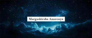 Margashirsha Amavasya 2025