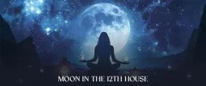 Moon in the 12th House